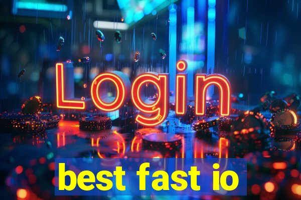 best fast io